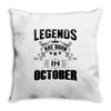 Legends Are Born In October Throw Pillow