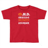 obsessive halloween disorder Toddler T-shirt