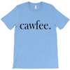cawfee T-Shirt