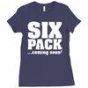 six pack coming soon Ladies Fitted T-Shirt