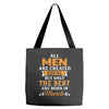 All Men Are Created Equal But Only The Best Are Born In March Tote Bags