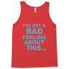 bad feeling Tank Top
