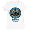 believe in pugcorns Ladies Fitted T-Shirt