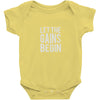let the gains begin Baby Onesie