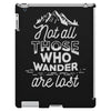 those who wander iPad 3 and 4 Case
