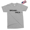bround once Exclusive T-shirt
