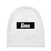 alone anymore Baby Beanies