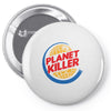 planet killer Pin-back button