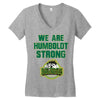 We Are Humboldt Strong Women's V-Neck T-Shirt
