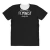 this is what a feminist looks like All Over Women's T-shirt