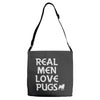 real men love pugs Adjustable Strap Totes