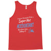 i never dreamed i'd be a super hot accountant but here iam, killing it Tank Top