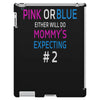 pink or blue mommy is expecting number 2 new iPad 3 and 4 Case