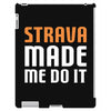 strava made me do it iPad 3 and 4 Case