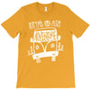 let's go an adventure (for dark color) T-Shirt