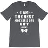 I Am The Best Mother's Day T-Shirt