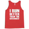 i run better than the government Tank Top