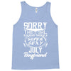This Girl Is Taken By A Super Sexy July Boyfriend Tank Top
