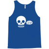 i live inside your face skull Tank Top