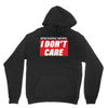 Breaking News i Don't Care Unisex Hoodie