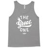 the great one Tank Top