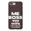 me boss you wife iPhone 8 Plus
