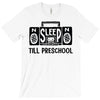 no sleep till preschool T-Shirt