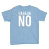 hahaha no Youth Tee