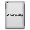 no surrender iPad Mini