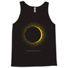 come the sun solar eclipse Tank Top