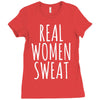 real women sweat Ladies Fitted T-Shirt