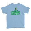 leprechauns made me do it Youth Tee