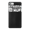 dyslexia makes reading nuf iPhone 7 Case