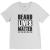 beard lives matter V-Neck Tee
