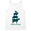 friends not food. Tank Top