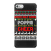 Santa Only Comes Once A Year Popie Is Always Here To Cheer iPhone 7 Case