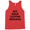 big bold custom message Tank Top