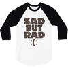 sad but rad girls 3/4 Sleeve Shirt