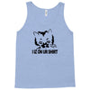 i iz on your shirt funny lolcat geek nerd tee cat s 3xl Tank Top