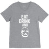 eat drink and b V-Neck Tee