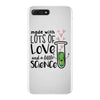 Made With Lots Of Love And a Little Science iPhone 7 Plus Case