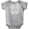 called you stupid Baby Onesie