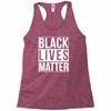 black lives matter Racerback Tank
