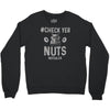 check yer nuts best trending Crewneck Sweatshirt