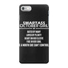 Smartass October Girl iPhone 7 Case
