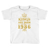 kings are born in 1986 Toddler T-shirt