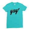 Yay! Ladies Fitted T-Shirt