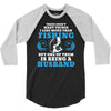 Fishing Husband 3/4 Sleeve Shirt