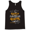 I'm a march woman I was born with my heart Tank Top