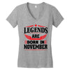 Legends Are Born In November Women's V-Neck T-Shirt